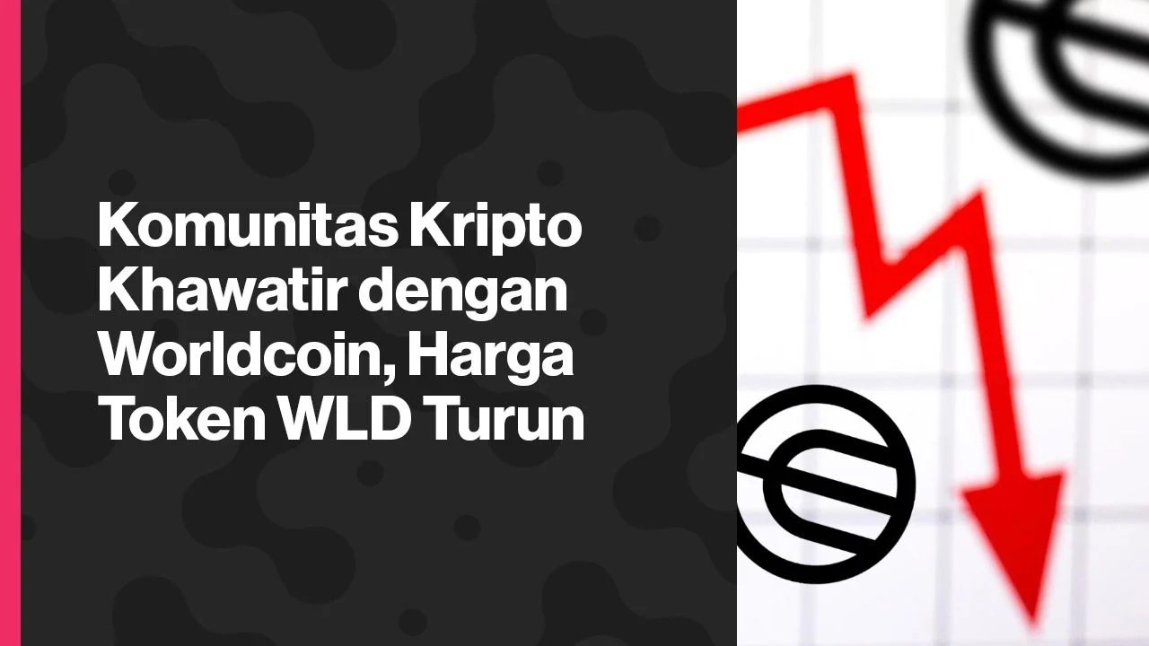 Worldcoin token unlock dip 43%: Dampak pada Harga WLD dan Pasar Kripto